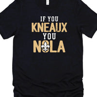 If You Kneaux You NOLA