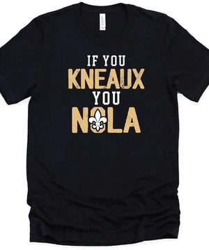 If You Kneaux You NOLA