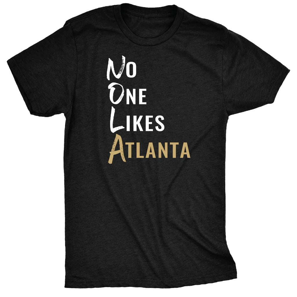 NO ONE LIKES ATLANTA T-SHIRT