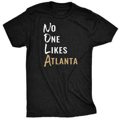 NO ONE LIKES ATLANTA T-SHIRT