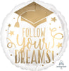 17" FOLLOW YOUR DREAMS WHITE AND GOLD FOIL BALLOON